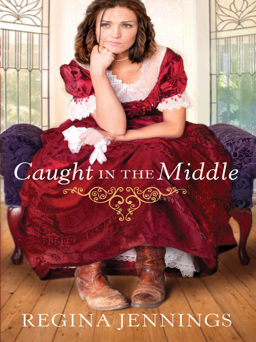 Title details for Caught in the Middle by Regina Jennings - Available